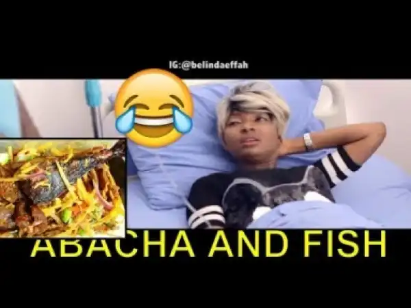 Video: Naija Comedy - Abacha And Fish